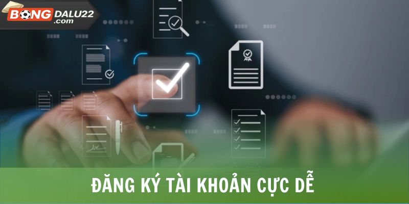 BONGDALU 23 Đăng ký tài khoản cực dễ