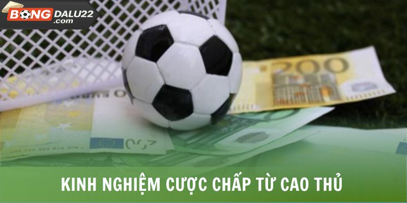 Kèo Chấp Là Gì Và Hướng Dẫn Đọc, Cách Bắt Kèo Trúng Lớn 7 Kinh nghiệm chơi cược chấp luôn nhận thưởng từ cao thủ