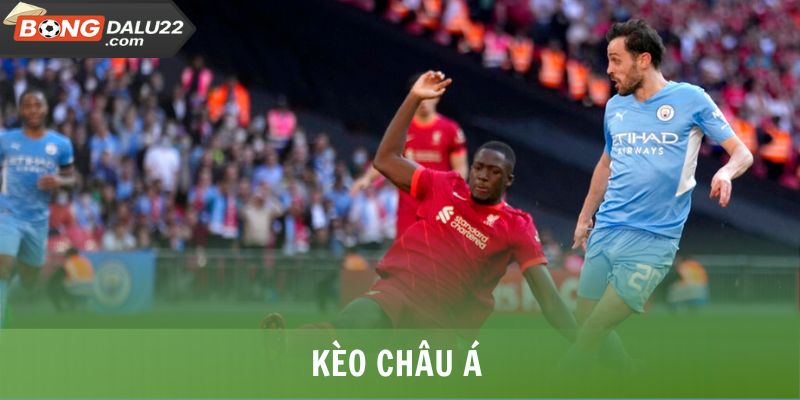 Kèo Châu Á 2025 - Chắc Kỹ Năng Thắng Lớn Không Thành Vấn Đề 4 Kèo Châu Á