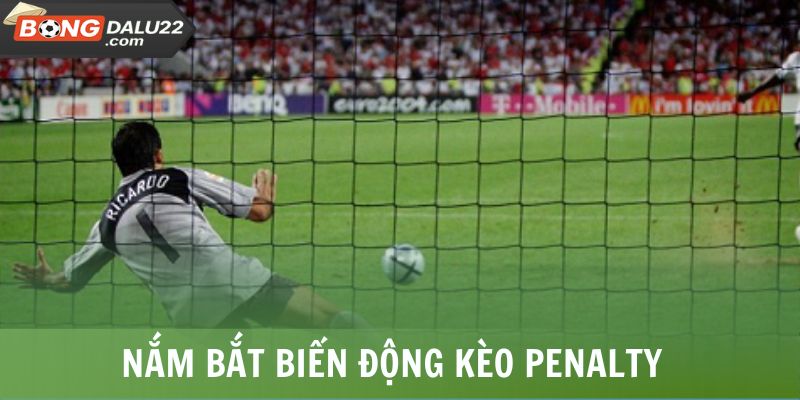 Kèo Penalty - Hình Thức Cược Căng Thẳng Trên Chấm 11M 7 Nắm bắt biến động kèo Penalty