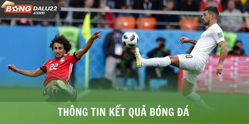 Kết Quả Bóng Đá 2 Thông tin kết quả bóng đá