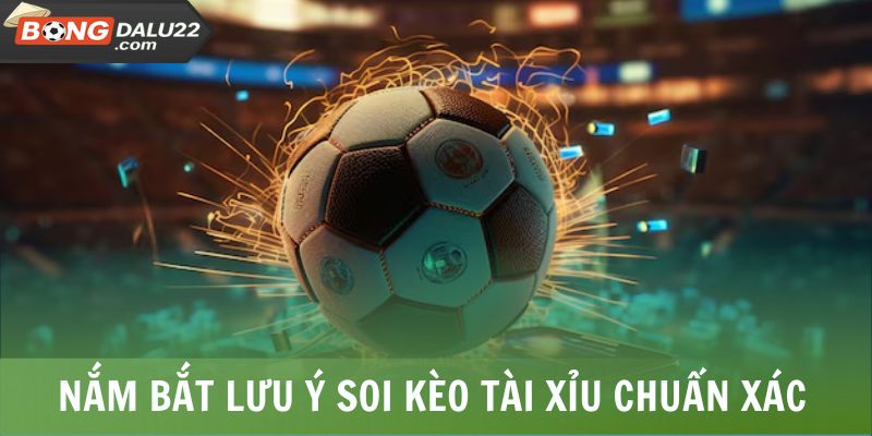 Kèo Tài Xỉu - A Đến Z Thông Tin Người Chơi Cần Nắm 7 Nắm bắt lưu ý soi kèo Tài Xỉu chuẩn xác